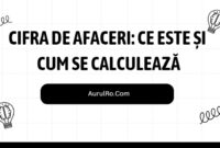 Cifra de Afaceri: Ce Este și Cum Se Calculează