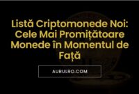 Listă Criptomonede Noi: Cele Mai Promițătoare Monede în Momentul de Față